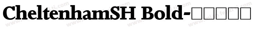 CheltenhamSH Bold字体转换